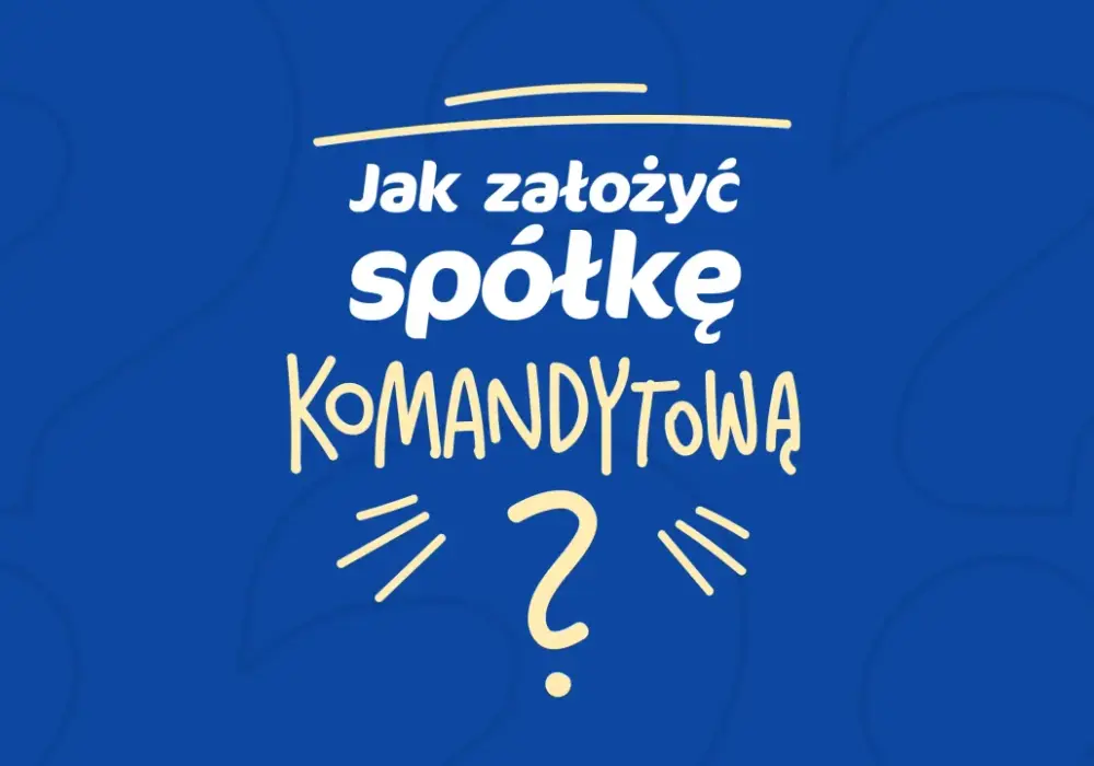 Rejestracja spółki komandytowej w KRS - Jak uniknąć błędów?