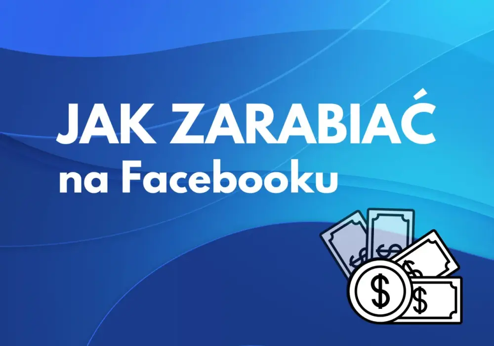 Ile można zarobić na fanpage na Facebooku? Zaskakujące możliwości dochodowe