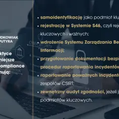 Wdrożenie Systemu Zarządzania Bezpieczeństwem Informacji, rejestracja w S46, audyty zgodności dla podmiotów kluczowych - to kluczowe obowiązki compliance.