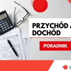 Kalkulator, okulary i dokumenty podatkowe. Tekst "Przychód a dochód" sugeruje poradnik finansowy.