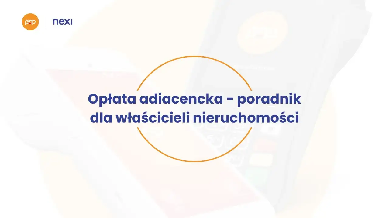 Opłata adiacencka – poradnik dla właścicieli nieruchomości. Dwa terminale płatnicze w tle.