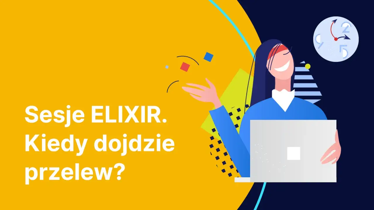 Sesje ELIX. Czekasz na przelew? Uśmiechnięta osoba z laptopem i zegarem w tle.