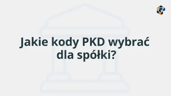 Nowe PKD w KRS - Jak poprawnie wybrać przedmiot działalności?