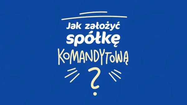 Rejestracja spółki komandytowej w KRS - Jak uniknąć błędów?