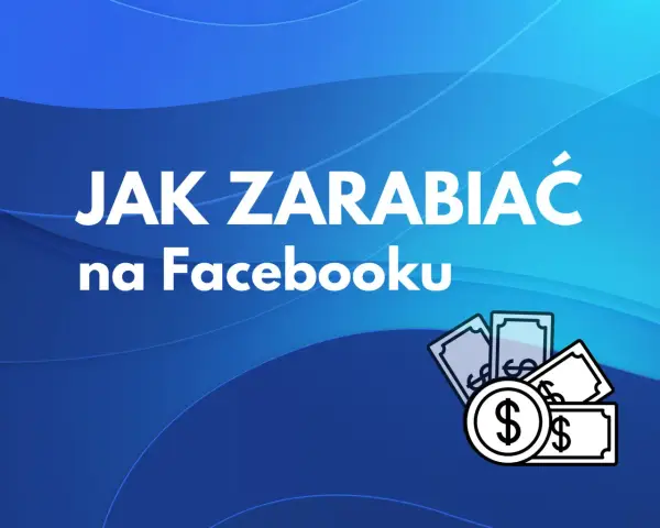 Ile można zarobić na fanpage na Facebooku? Zaskakujące możliwości dochodowe