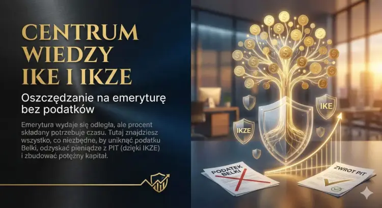 IKZE 2026 - Czy warto? Poznaj limity i sprawdź swój zwrot z PIT